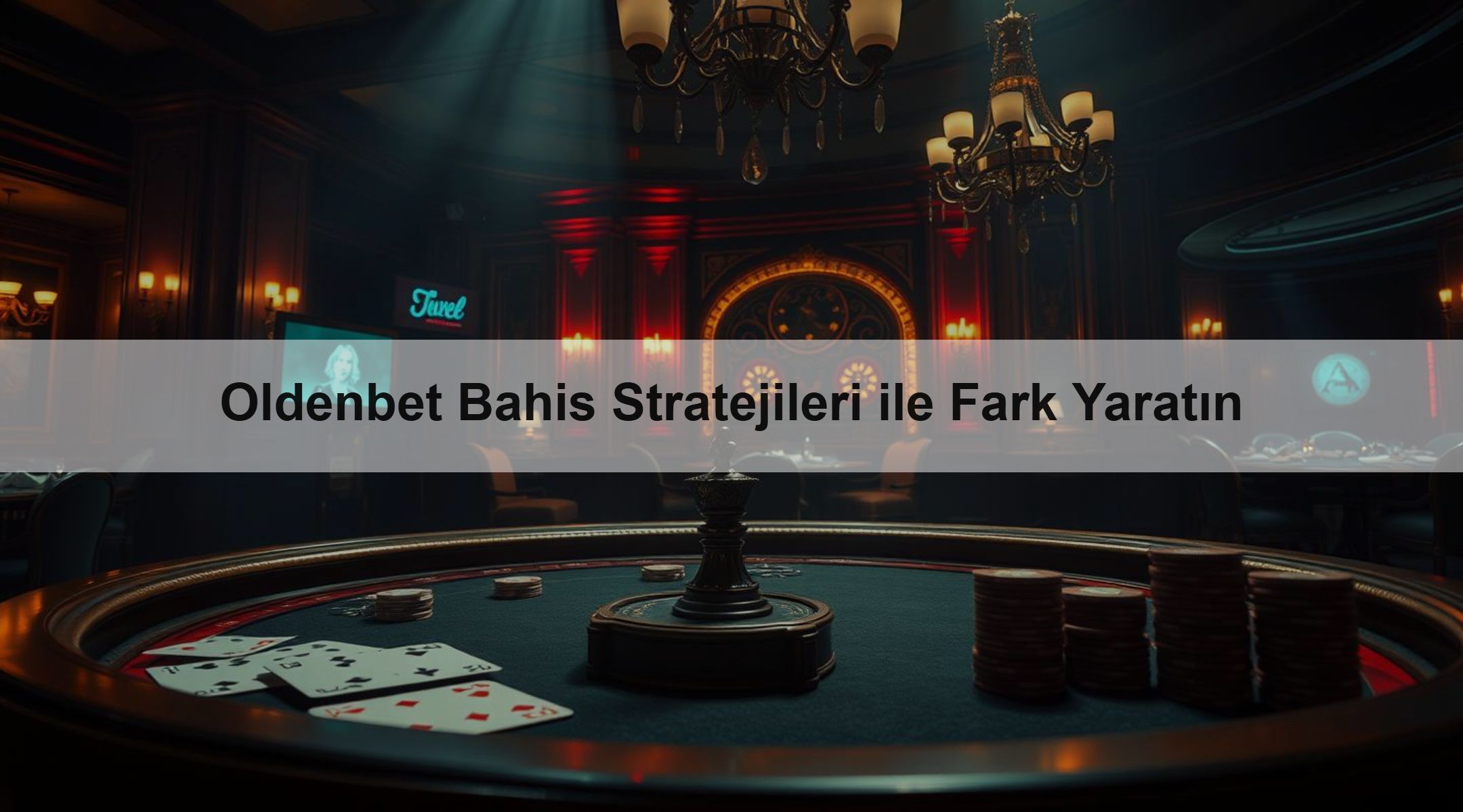 Oldenbet Bahis Stratejileri ile Fark Yaratın 1 Oldenbet Bahis Stratejileri ile Fark Yaratın