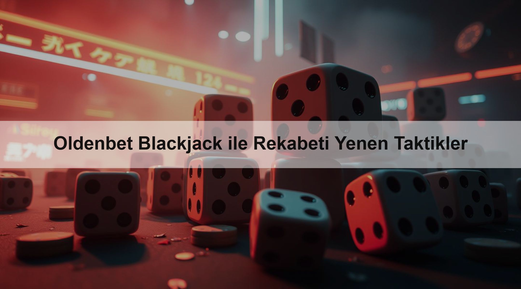 Oldenbet Blackjack ile Rekabeti Yenen Taktikler 1 Oldenbet Blackjack ile Rekabeti Yenen Taktikler