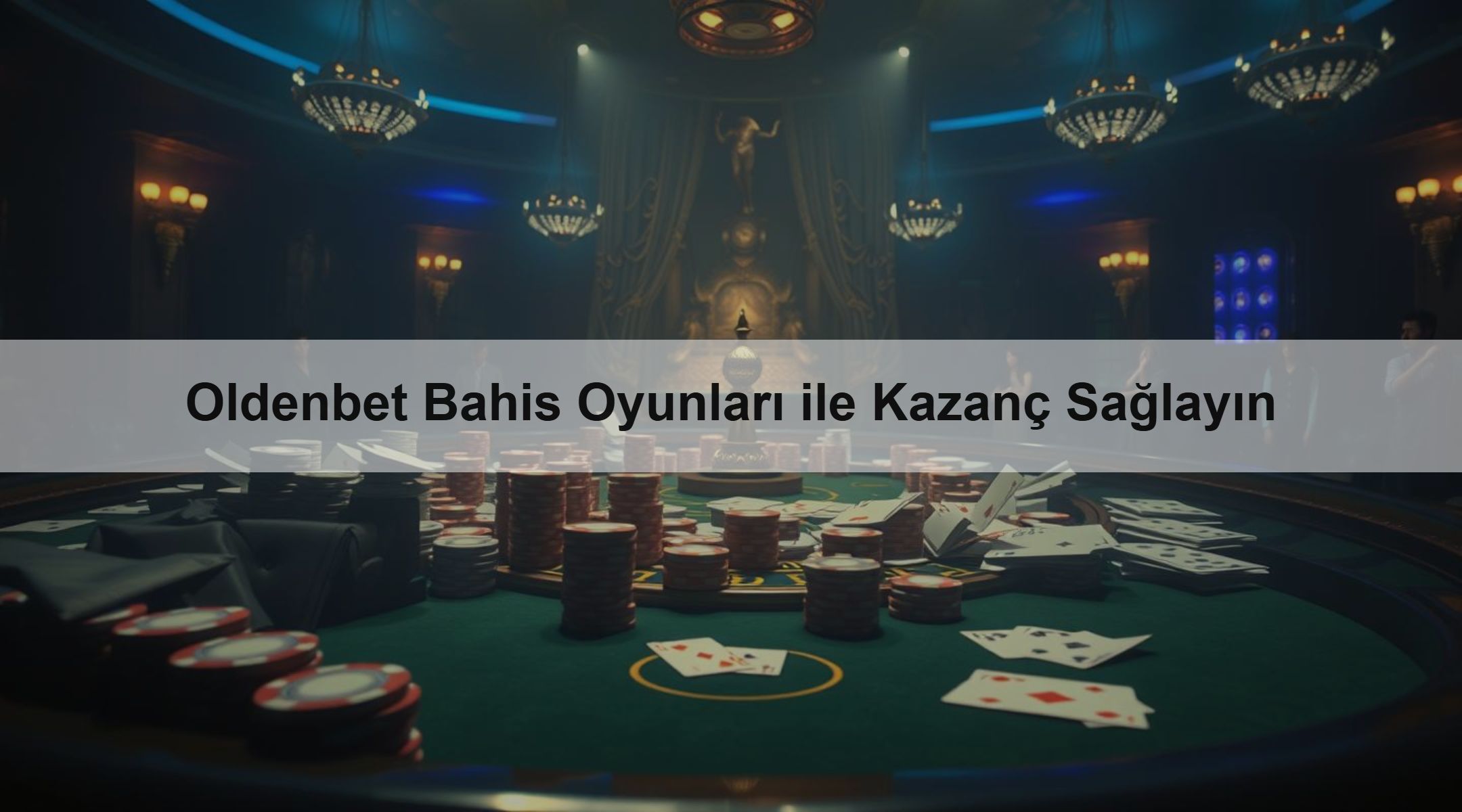 Oldenbet Bahis Oyunları ile Kazanç Sağlayın