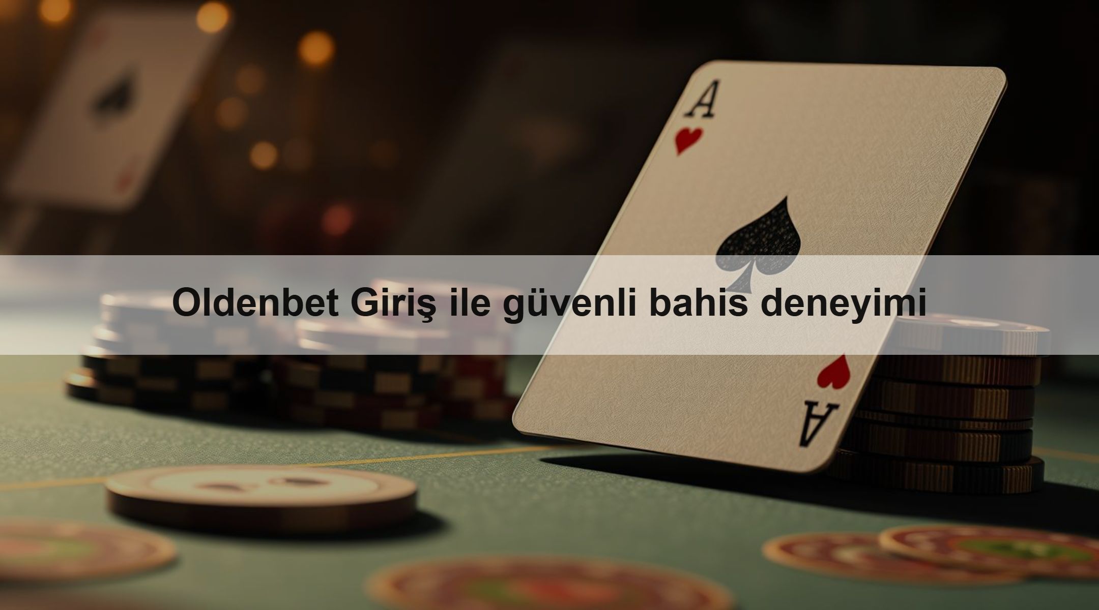 Oldenbet Giriş ile güvenli bahis deneyimi