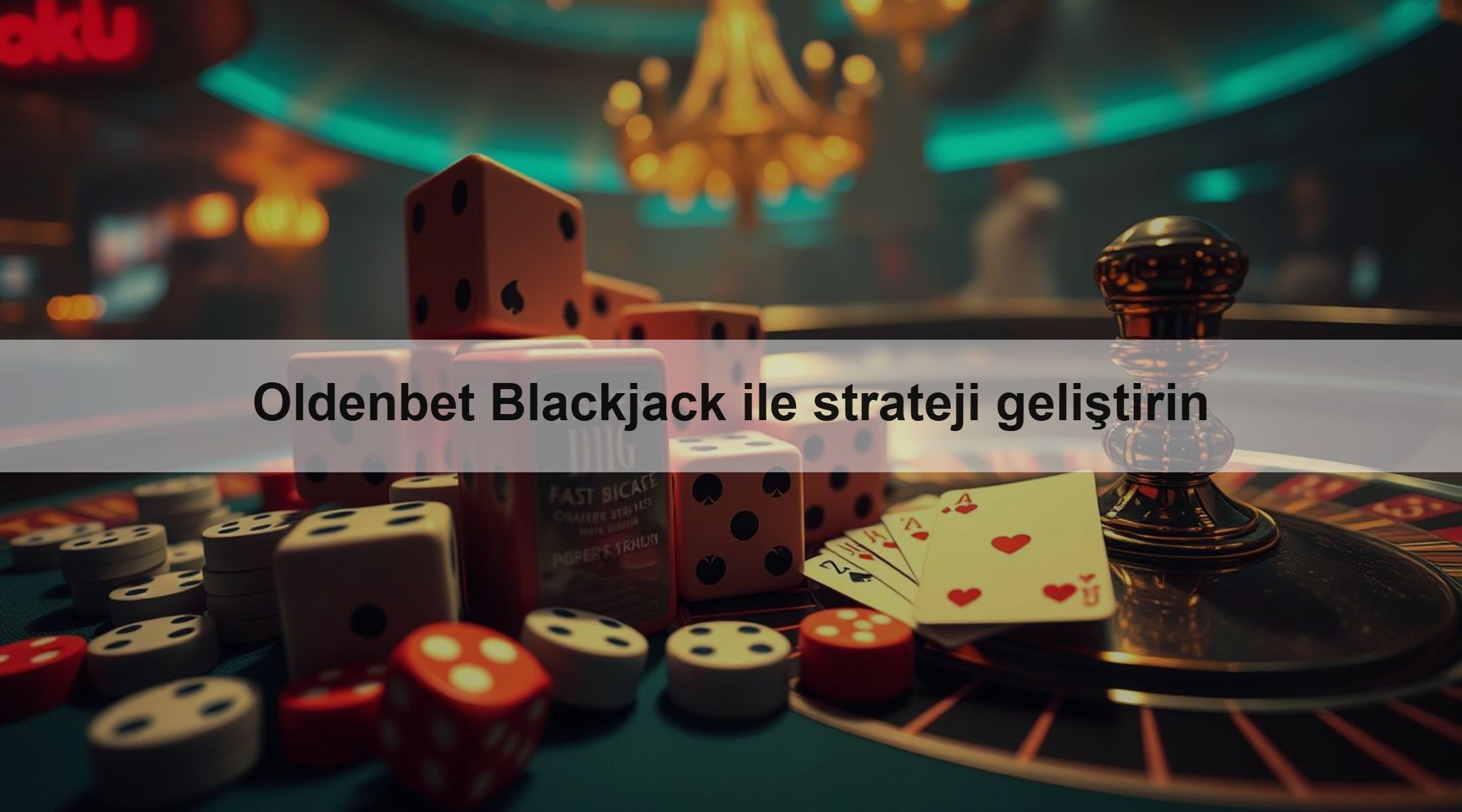 Oldenbet Blackjack ile strateji geliştirin