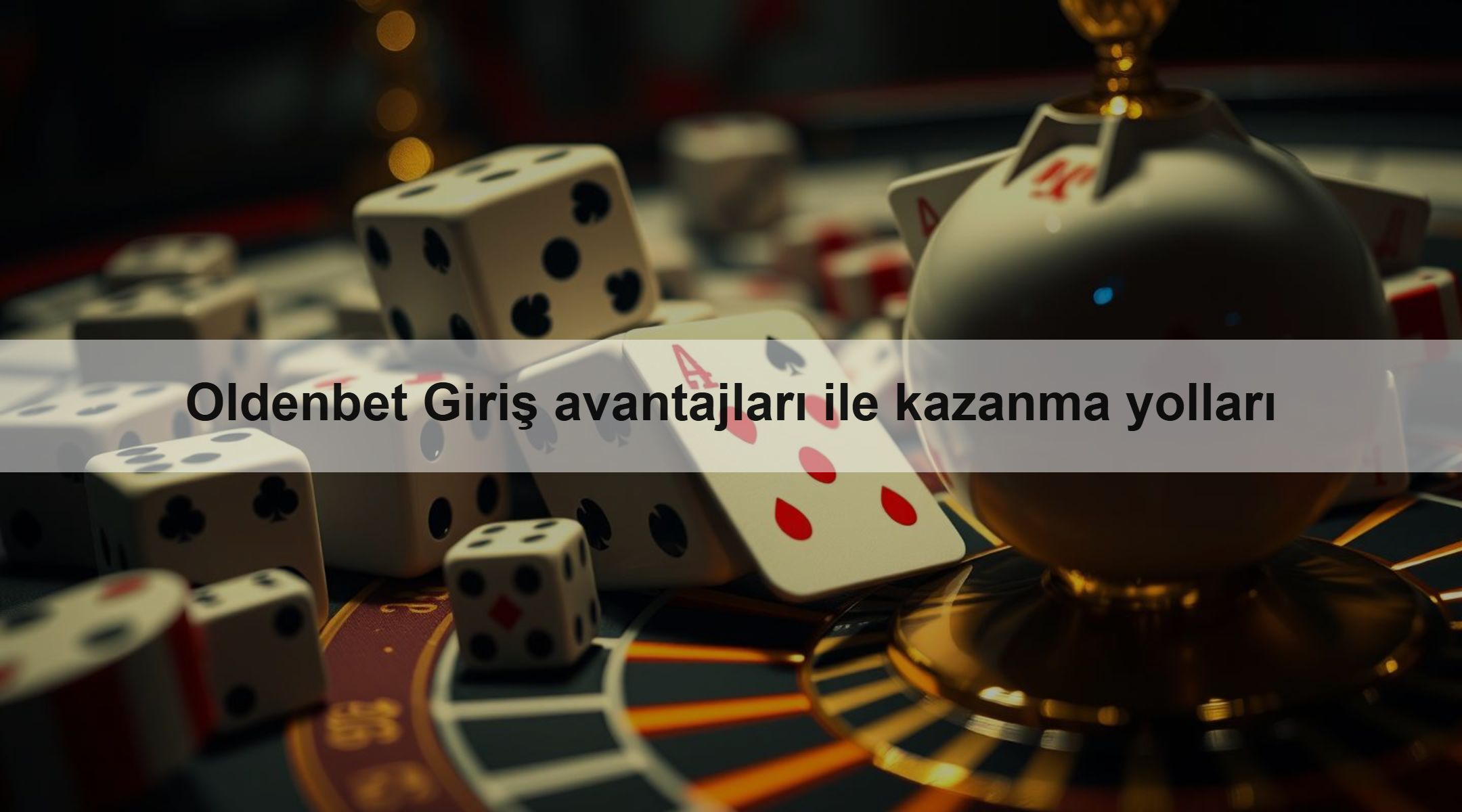 Oldenbet Giriş avantajları ile kazanma yolları 1 Oldenbet Giriş avantajları ile kazanma yolları