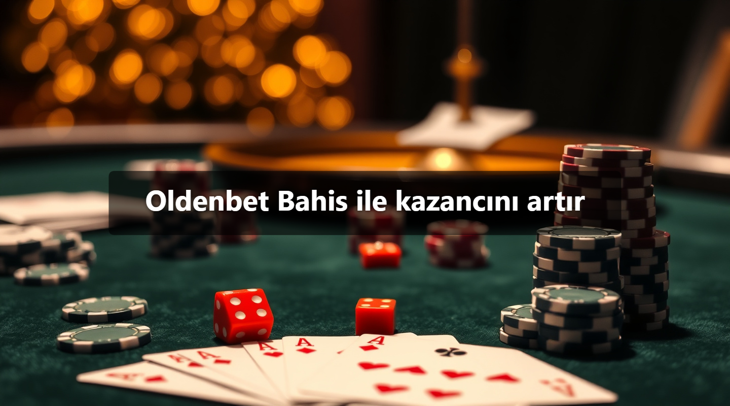 Oldenbet Bahis ile kazancını artır 1 Oldenbet Bahis ile kazancını artır