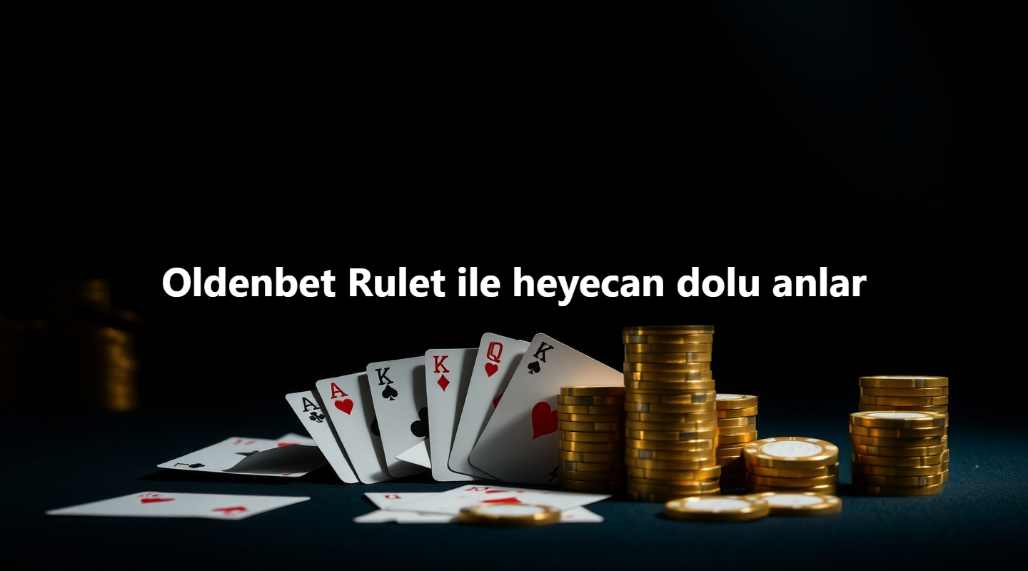 Oldenbet Rulet ile heyecan dolu anlar 1 Oldenbet Rulet ile heyecan dolu anlar